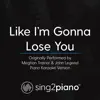 Sing2Piano - Like I'm Gonna Lose You (Originally Performed by Meghan Trainor & John Legend) [Piano Karaoke Version] - Single